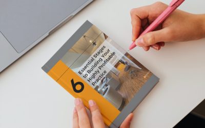 Blog #4 – 6 Essential Stages to Building a Highly Profitable Practice