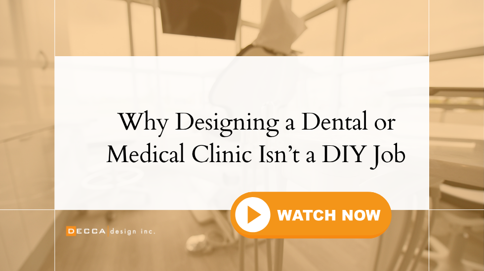 Why Designing a Dental or Medical Clinic Isn’t a DIY Job